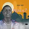 Jhay Bee - When - Single